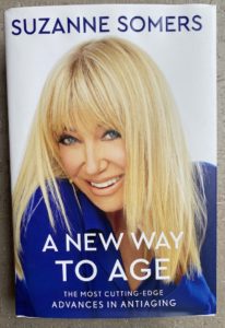Suzanne Somer's book, A New Way to Age.
